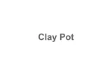 Clay Pot