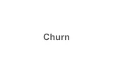 Churn
