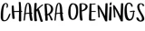 Chakra Openings