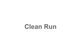 Clean Run