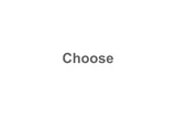 Choose