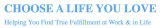 Choose A Life You Love